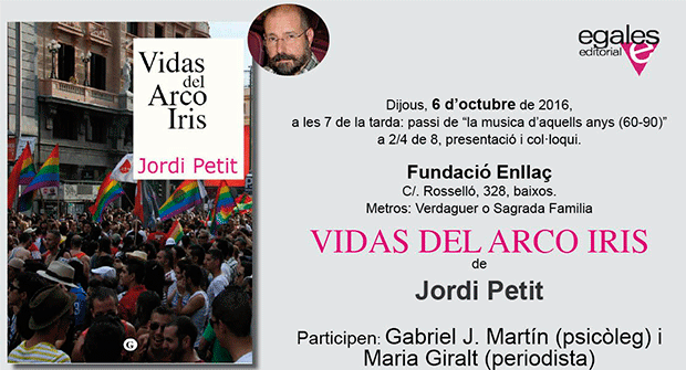 Jordi Petit reedita ‘Vidas del Arco Iris’, hito de la literatura gay