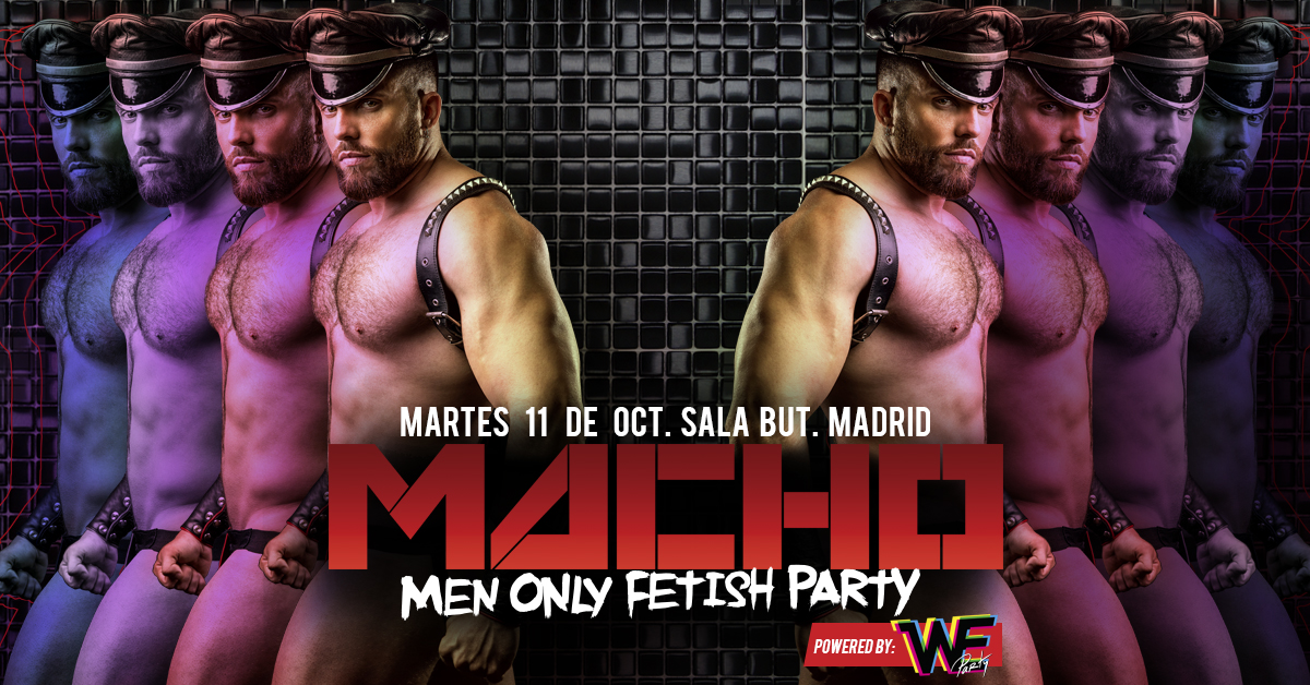 MACHO: la fiesta gay más fetichista llega a Madrid