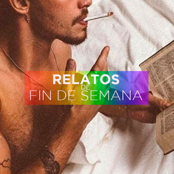 Relatos gays de fin de semana: 'Postales desde el recuerdo' | Parte 2