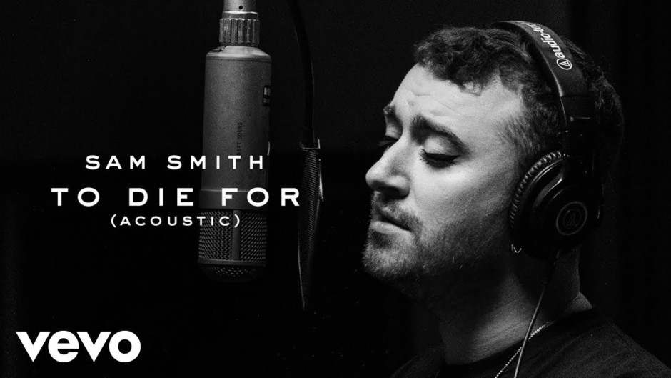SAM SMITH: "TO DIE FOR"