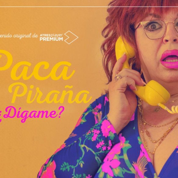 'Paca la Piraña, ¿dígame?' se estrenará el 31 de mayo en Atresplayer Premium