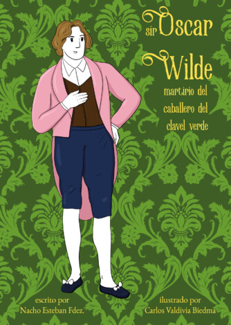 'Sir Oscar Wilde': la vida, martirio y legado del icono LGTB en un libro ilustrado