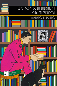 'El canon de la literatura gay en español': entrevistamos a Augusto F. Prieto