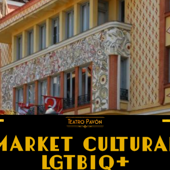 No te pierdas este sábado el Market Cultural LGTBIQ+, en el Teatro Pavón de Madrid