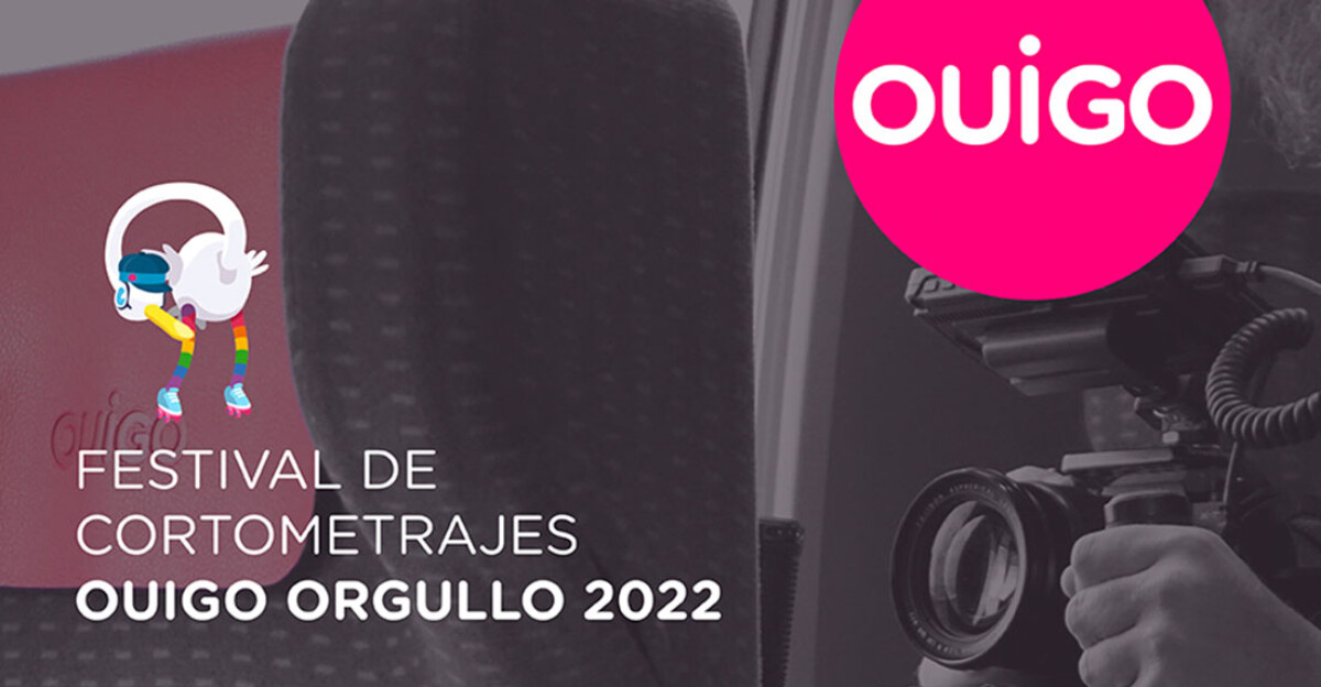 OUIGO presenta su Festival de Cortometrajes Orgullo 2022 (y te invita a votar y a asistir a la gala)