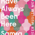 ‘We Have Always Been Here’. Samra Habib