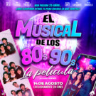 'El musical de los 80s 90s', la película