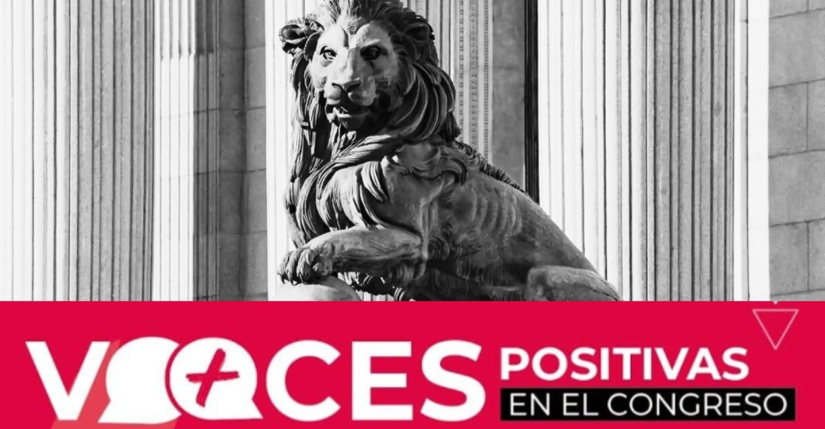 I Jornada de Estigma en el Congreso de los Diputados: Voces Positivas en el Congreso