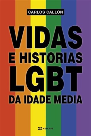 'Vida e historias LGTB da Idade Media', obra de Carlos Callón