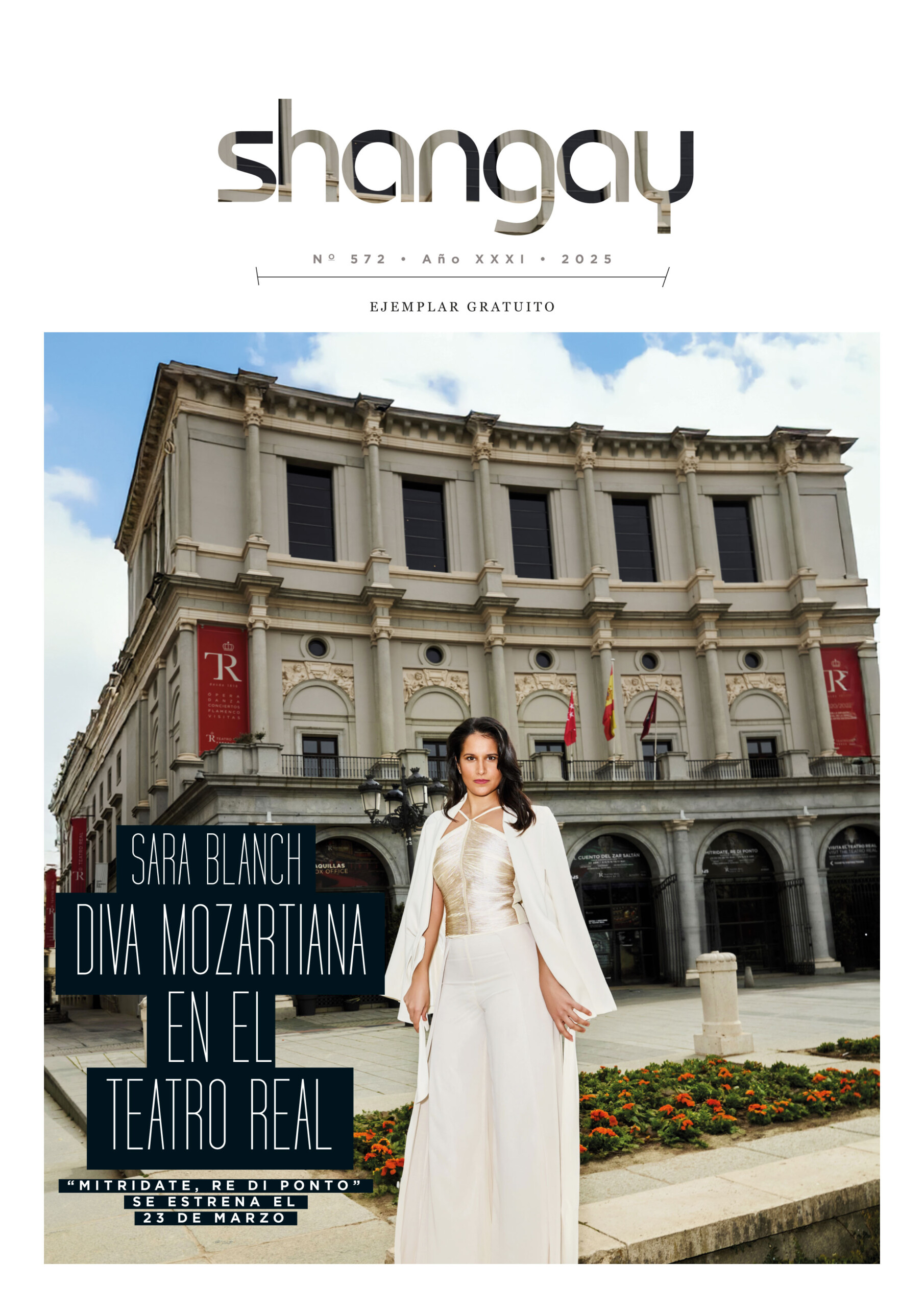 Portada del número de marzo de Shangay. Sara Blanch posa, espectacular, ante la fachada del Teatro Real, donde regresa con Mitridate, re di Ponto, de Wolfgang Amadeus Mozart, tras su triunfo en Il turco in Italia en 2023. Foto: Salva Musté. [total look Carla Ruiz]