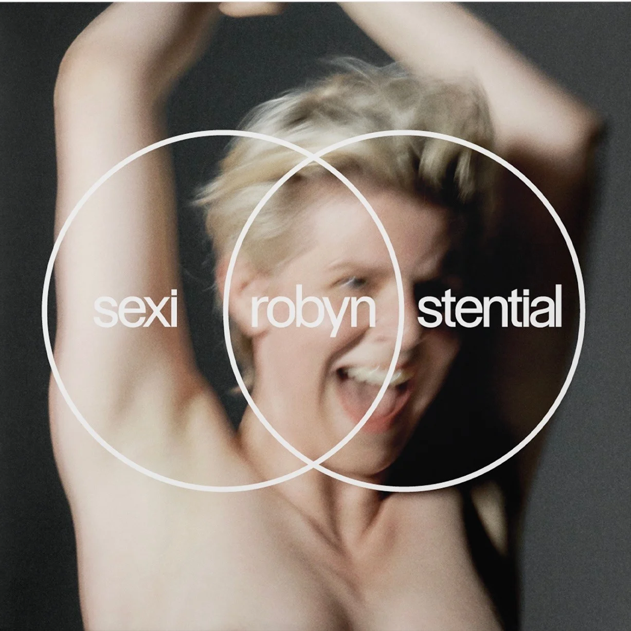 Robyn Sexistential